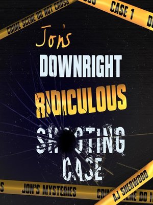 cover image of Jon's Downright Ridiculous Shooting Case